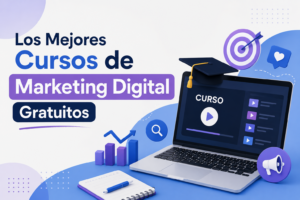 Los Mejores Cursos de Marketing Digital Gratuitos