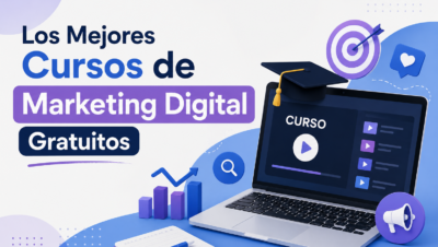 Los Mejores Cursos de Marketing Digital Gratuitos